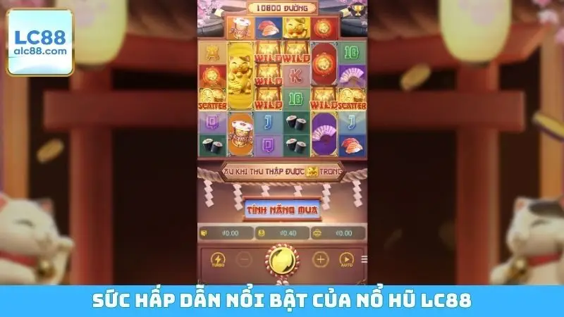Sức hấp dẫn nổi bật của nổ hũ LC88